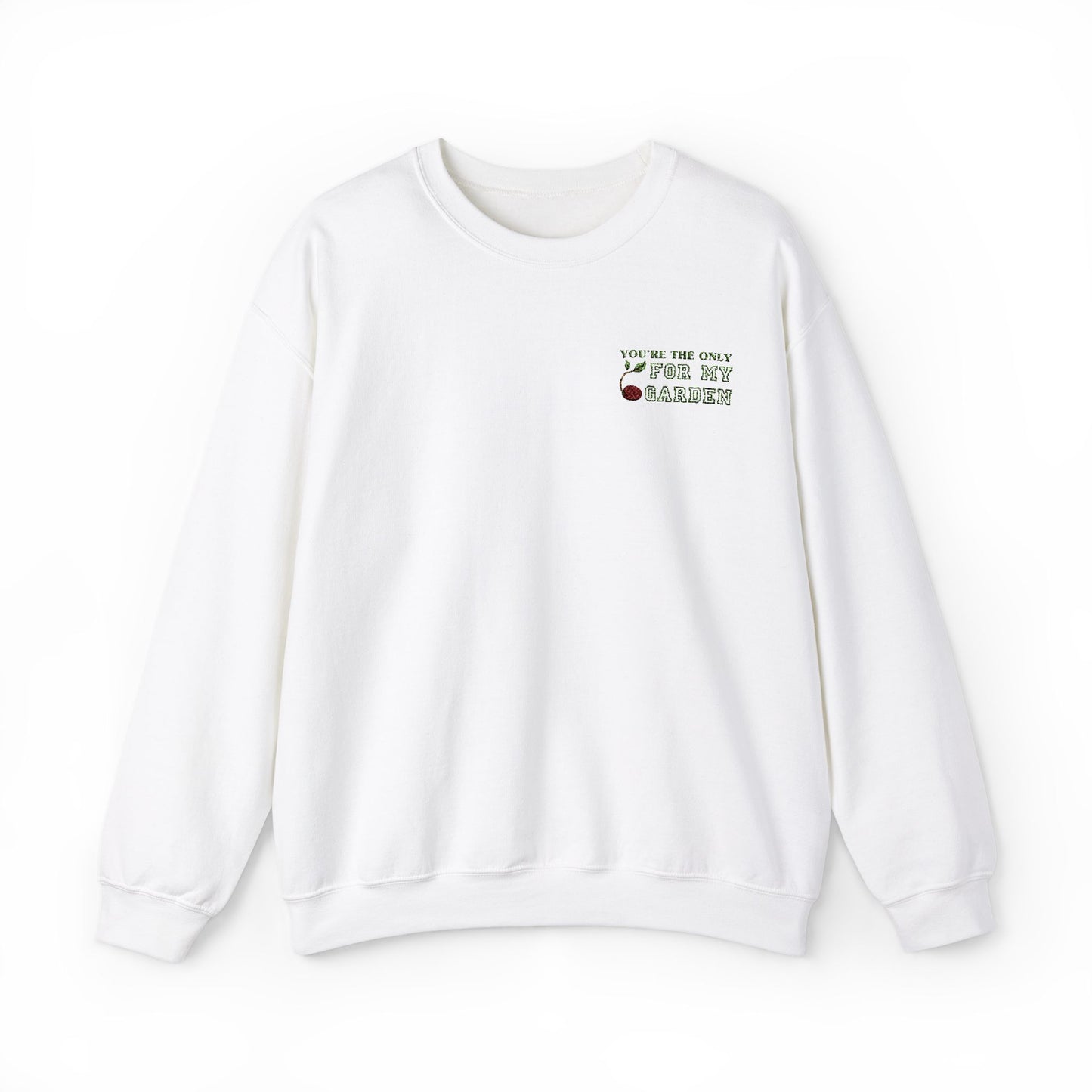 You’re the Only (Seed) For My Garden - Embroidered Sweatshirt | Perfect Couple Gift, Plant Lovers - Verdant Blossoms