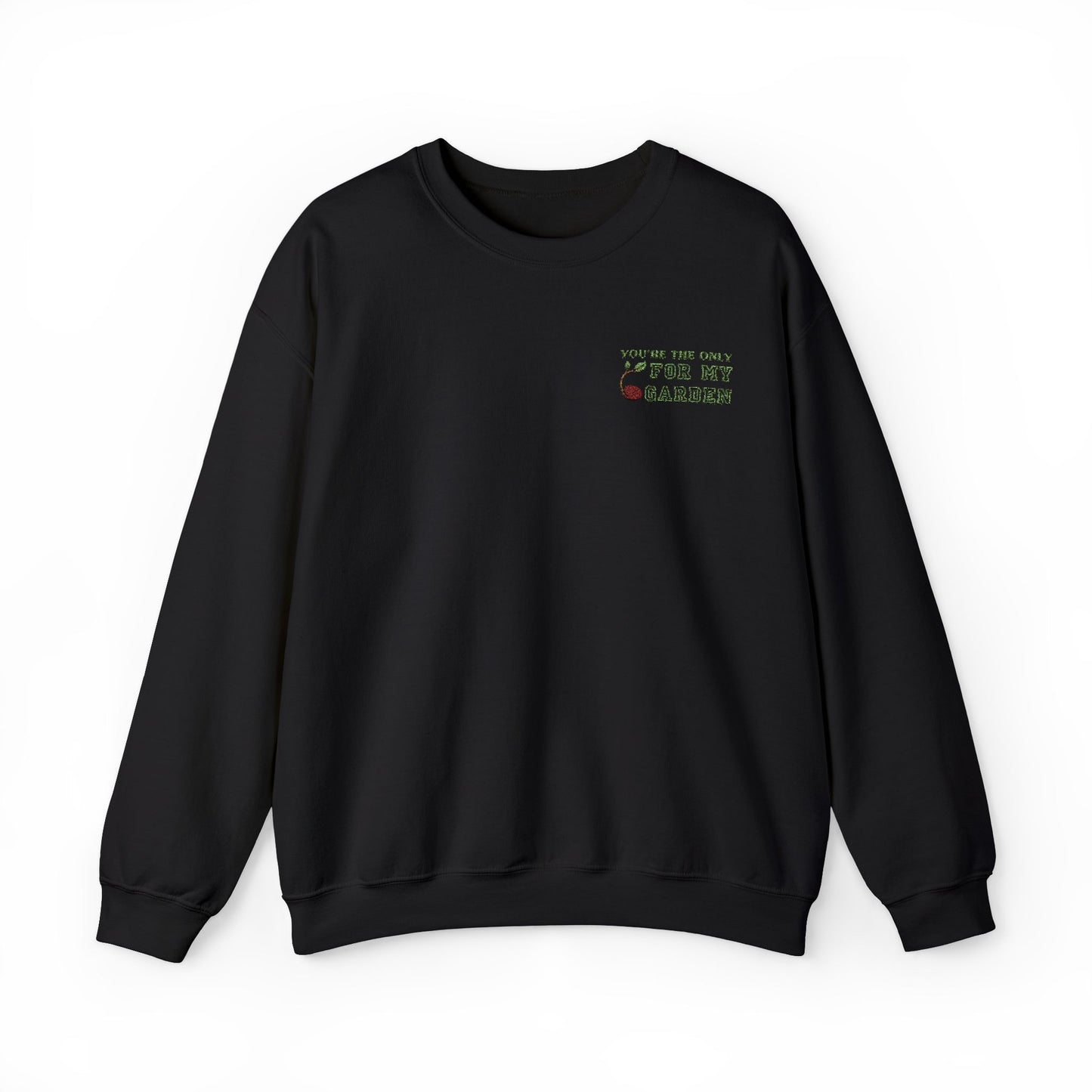 You’re the Only (Seed) For My Garden - Embroidered Sweatshirt | Perfect Couple Gift, Plant Lovers - Verdant Blossoms