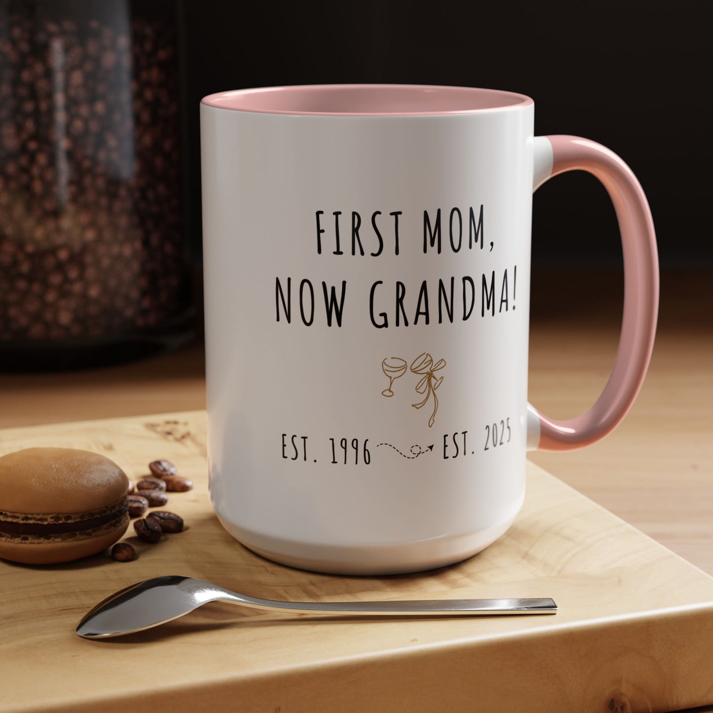 Custom Grandma Mug – First Mom, Now Grandma – Sentimental Gift for Mother's Day or Baby Reveal