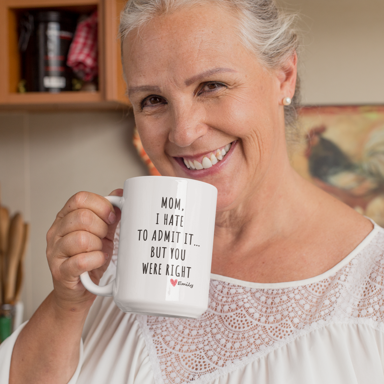 Funny Mother’s Day Mug – 'Mom, I Hate to Admit It… But You Were Right'