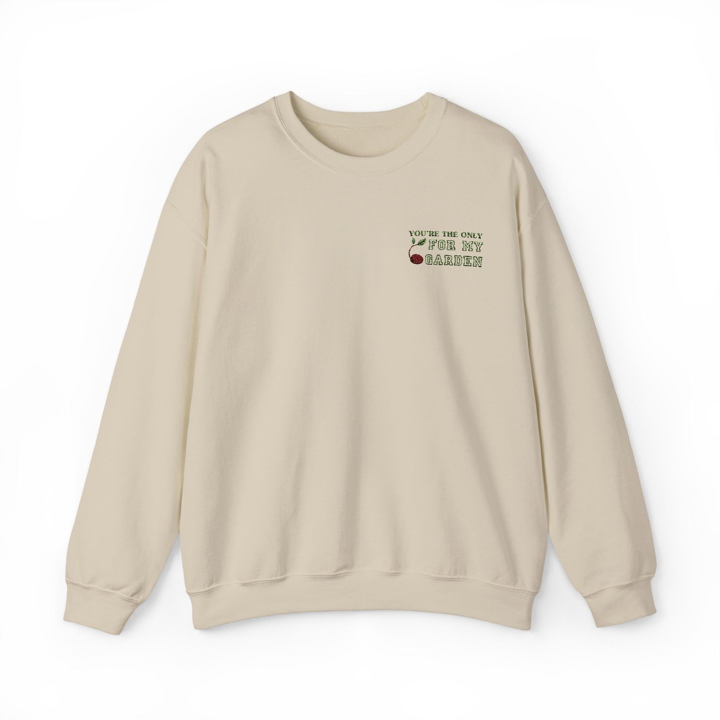 You’re the Only (Seed) For My Garden - Embroidered Sweatshirt | Perfect Couple Gift, Plant Lovers - Verdant Blossoms