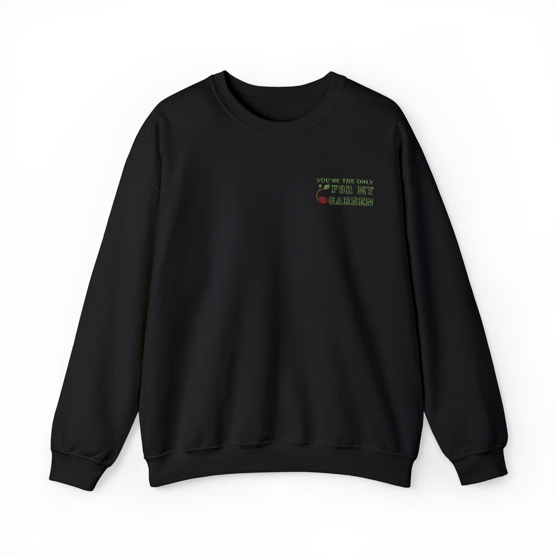You’re the Only (Seed) For My Garden - Embroidered Sweatshirt | Perfect Couple Gift, Plant Lovers - Verdant Blossoms