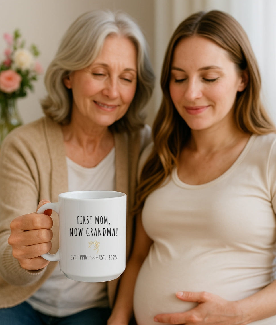Celebrate her transition with our “First Mom, Now Grandma” mug – the perfect gift for Mother’s Day or a new grandma reveal.